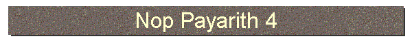 Nop Payarith 4